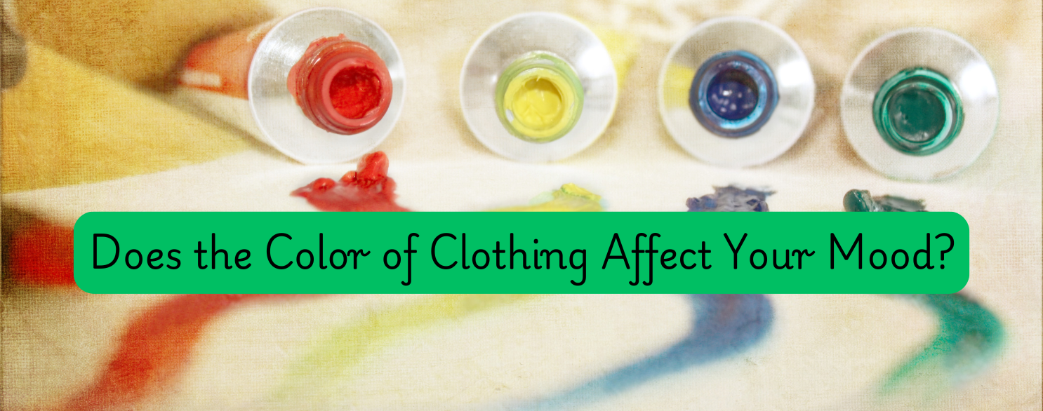 Does the Color of Clothing Affect Your Mood?